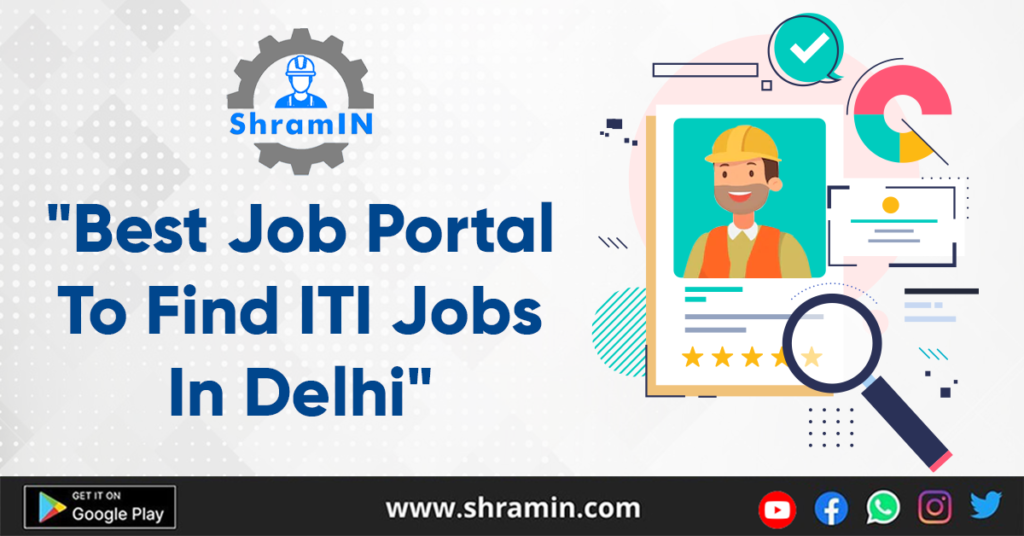 Best Job Portal To Find ITI Jobs In Delhi