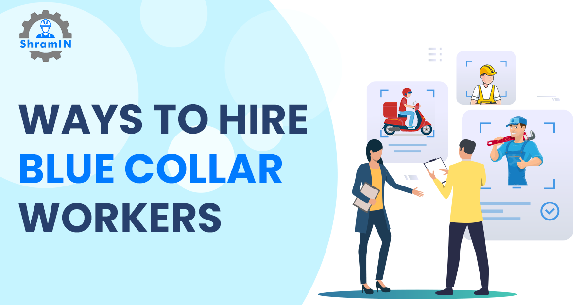 Ways To Hire Blue Collar Workers