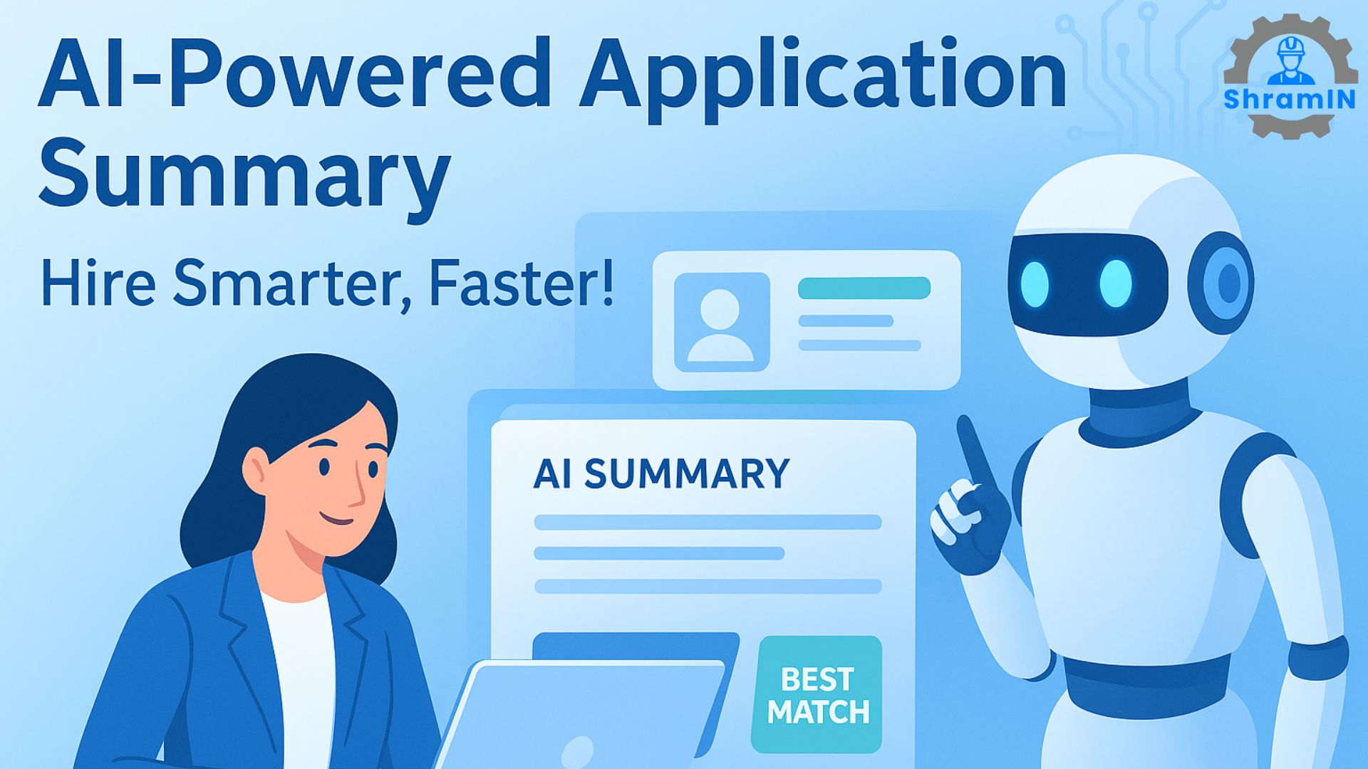 AI-Powered Application Summary – Smarter, Faster Hiring with ShramIN Jobs App